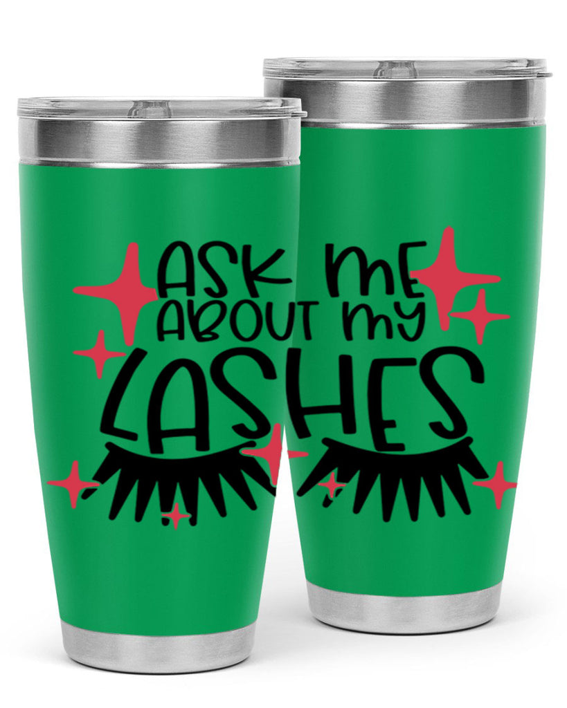 Ask Me About My Lashes Style 143#- make up- Tumbler