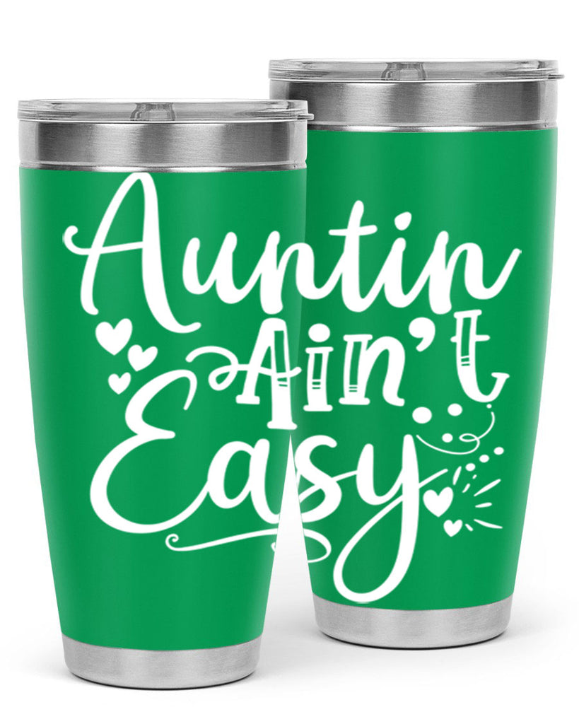 Auntin’ Ain’t Easy Style 13#- aunt- Tumbler