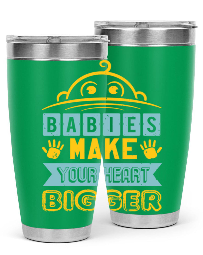 Babies make your heart bigger Style 17#- baby shower- tumbler