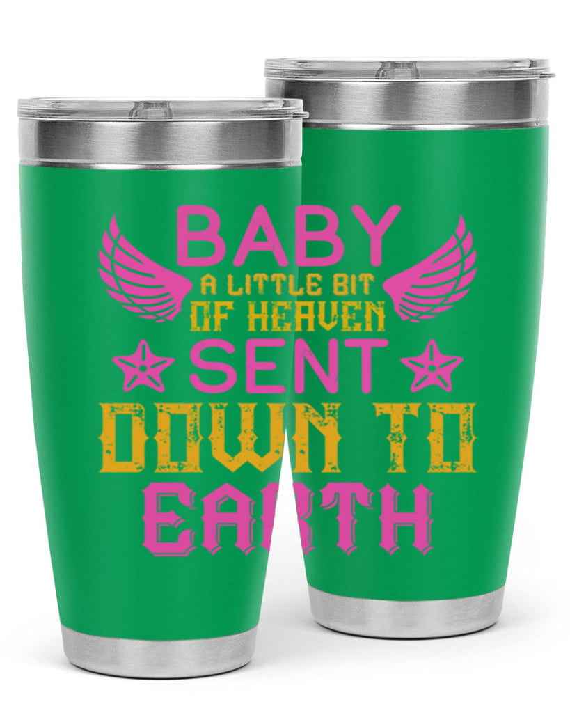 Baby A little bit of heaven sent down to earth Style 130#- baby- tumbler
