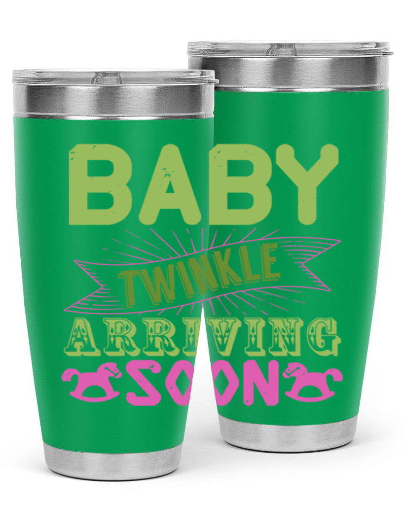 Baby Twinkle arriving soon Style 293#- baby- tumbler