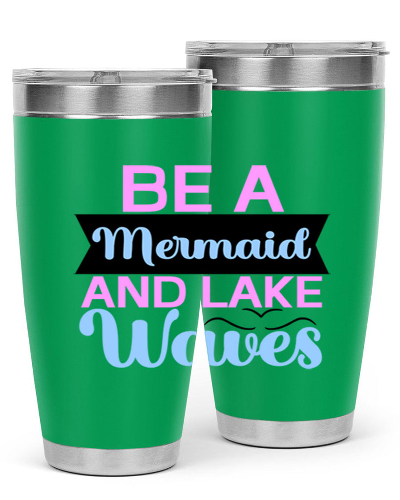 Be A Mermaid And Lake Waves 42#- mermaid- Tumbler