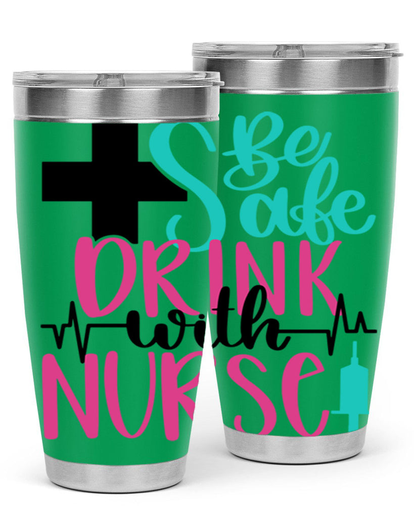 Be Safe Drink With A Nurse Style Style 223#- nurse- tumbler