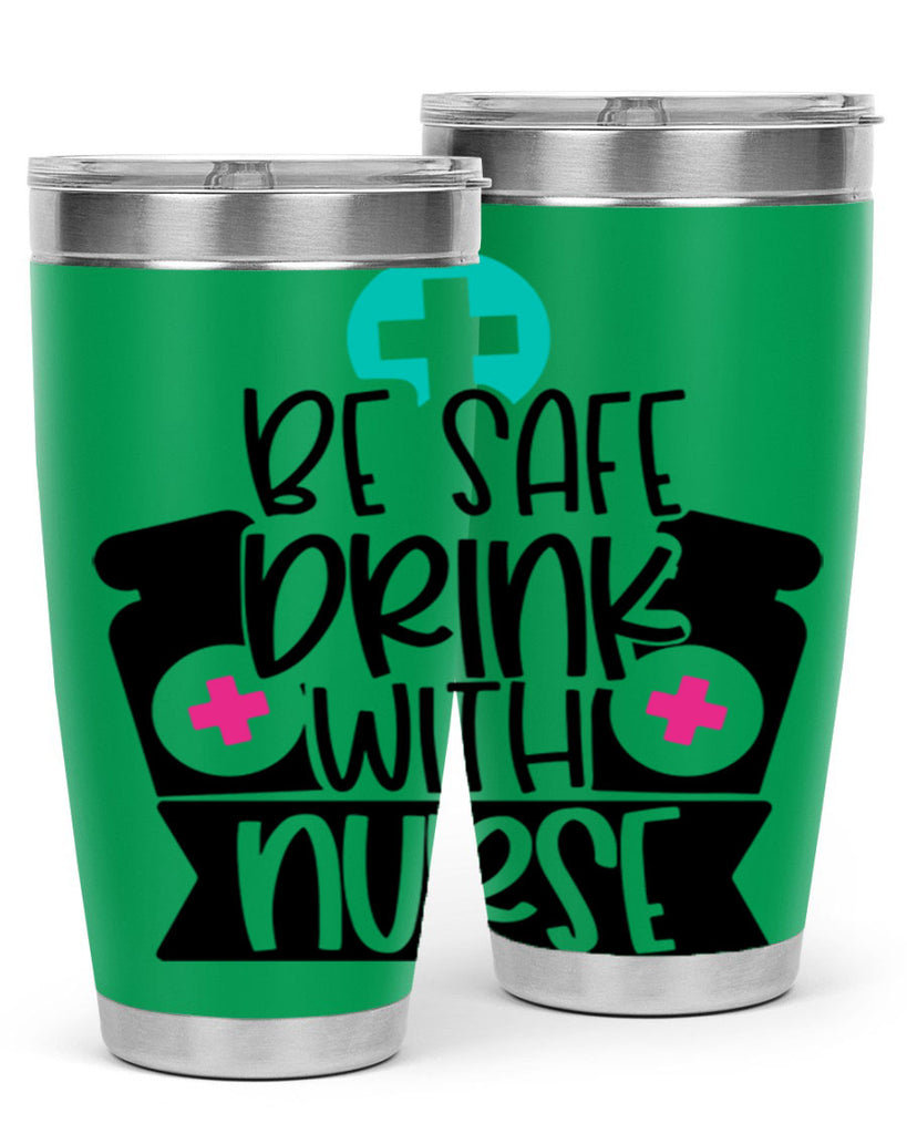 Be Safe Drink With Nurse Style Style 221#- nurse- tumbler