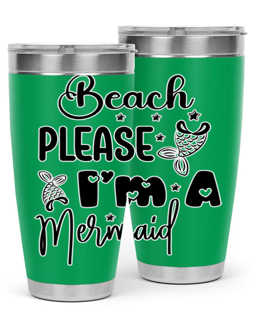 Beach Please Im A Mermaid 62#- mermaid- Tumbler