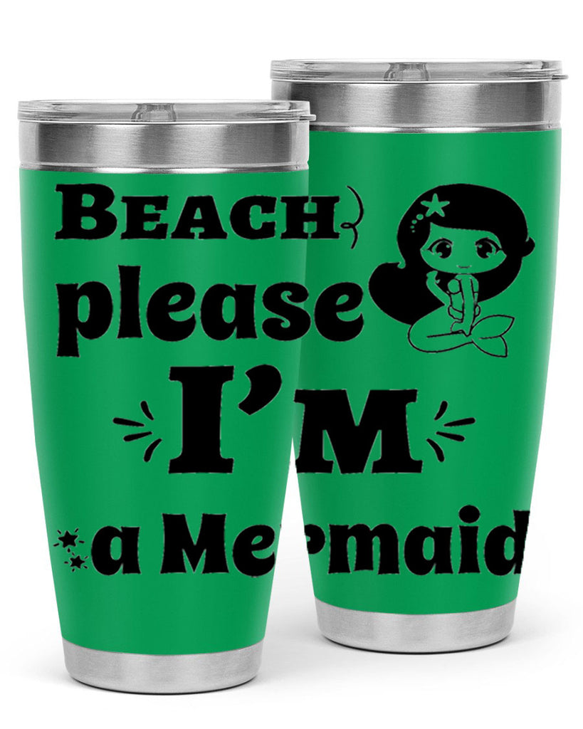 Beach please Im a Mermaid 60#- mermaid- Tumbler