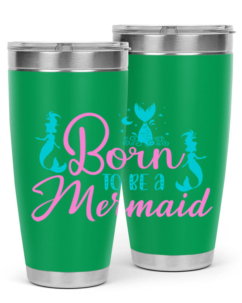 Born To Be A Mermaid 80#- mermaid- Tumbler