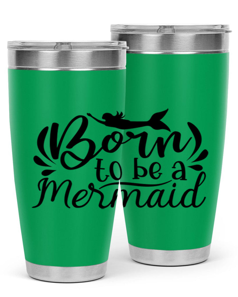 Born To Be A Mermaid 81#- mermaid- Tumbler