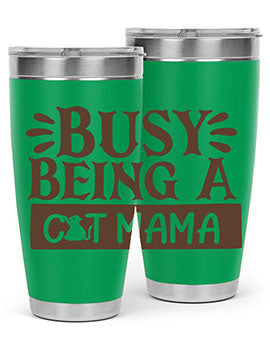Busy Being A Cat Mama Style 2#- cat- Tumbler