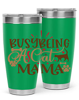 Busy Being A Cat Mama Style 3#- cat- Tumbler