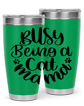 Busy Being A Cat Mama Style 80#- cat- Tumbler