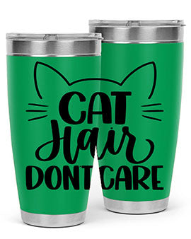 Cat Hair Dont Care Style 82#- cat- Tumbler