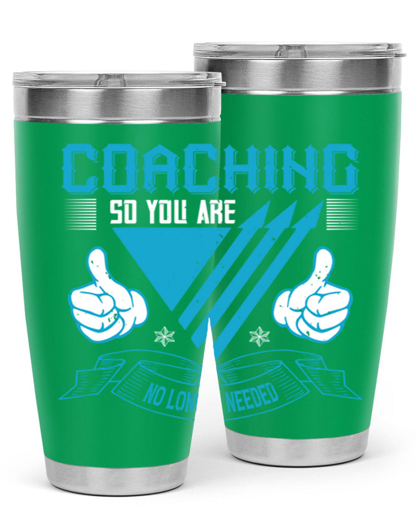 Coaching so you are no longer needed Style 42#- coaching- tumbler