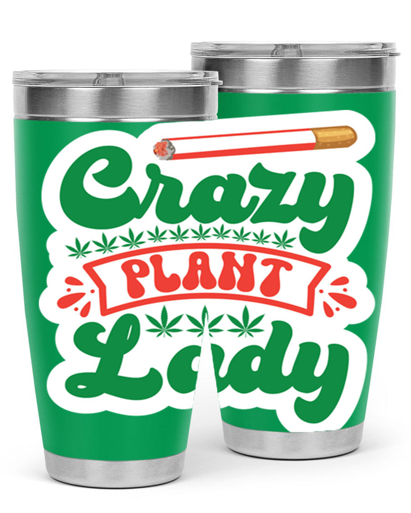 Crazy Plant Lady 65#- marijuana- Tumbler