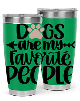 Dogs Are My Favorite People Style 22#- dog- Tumbler