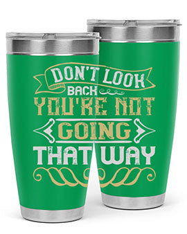 Dont look back youre not going that way Style 88#- pig- Tumbler