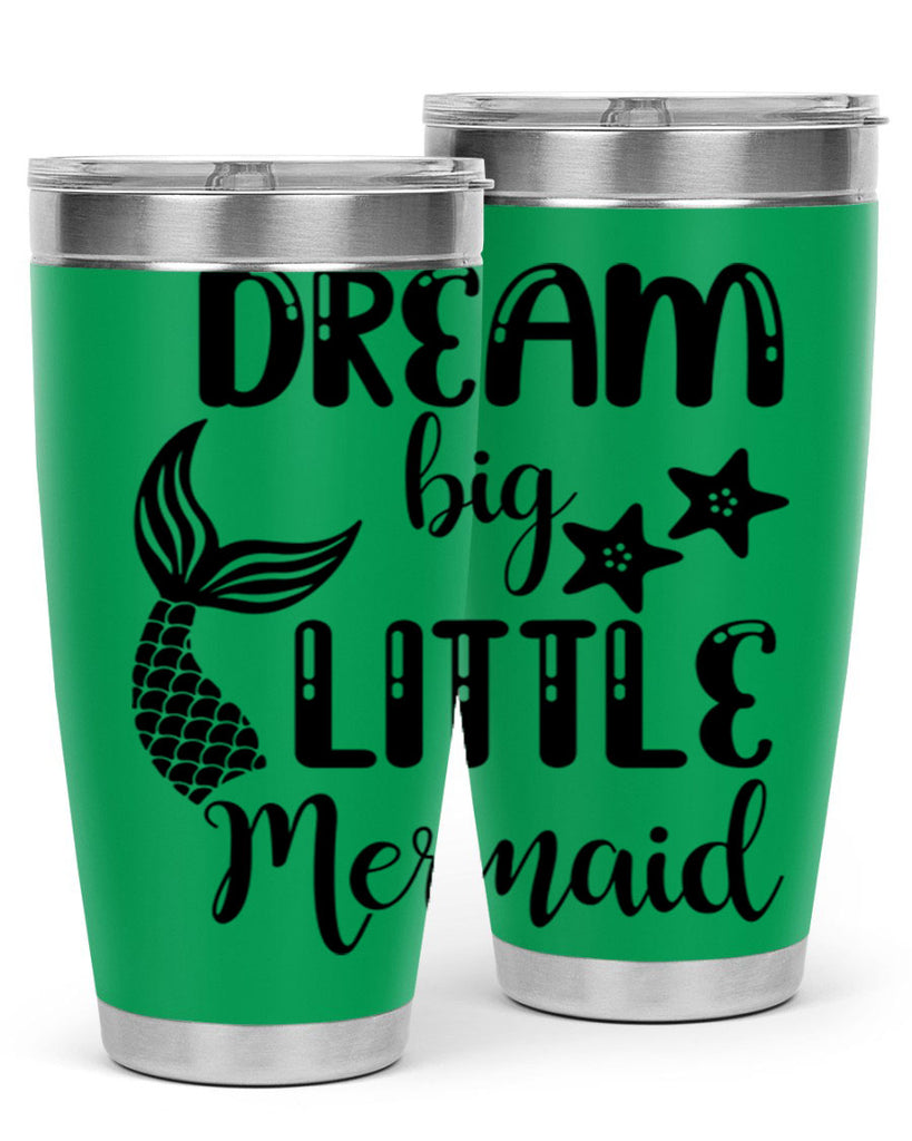 Dream big little Mermaid 131#- mermaid- Tumbler