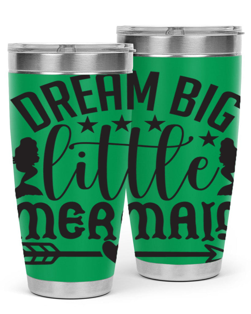 Dream big little mermaid 129#- mermaid- Tumbler