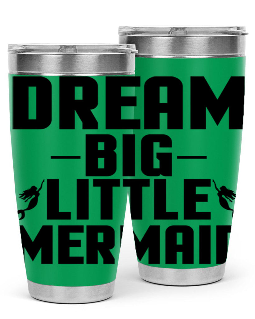 Dream big little mermaid 132#- mermaid- Tumbler