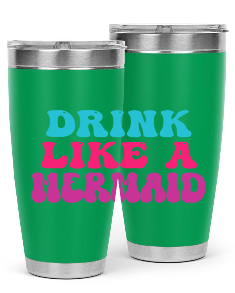 Drink Like A Mermaid 141#- mermaid- Tumbler