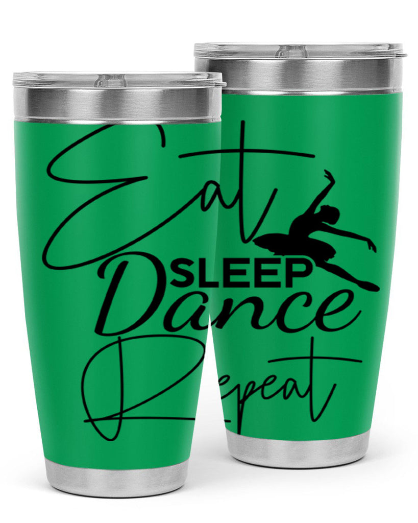 Eat Sleep Dance Repeat 36#- ballet- Tumbler