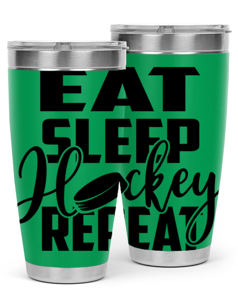 Eat Sleep Hockey Repeat 1311#- hockey- Tumbler