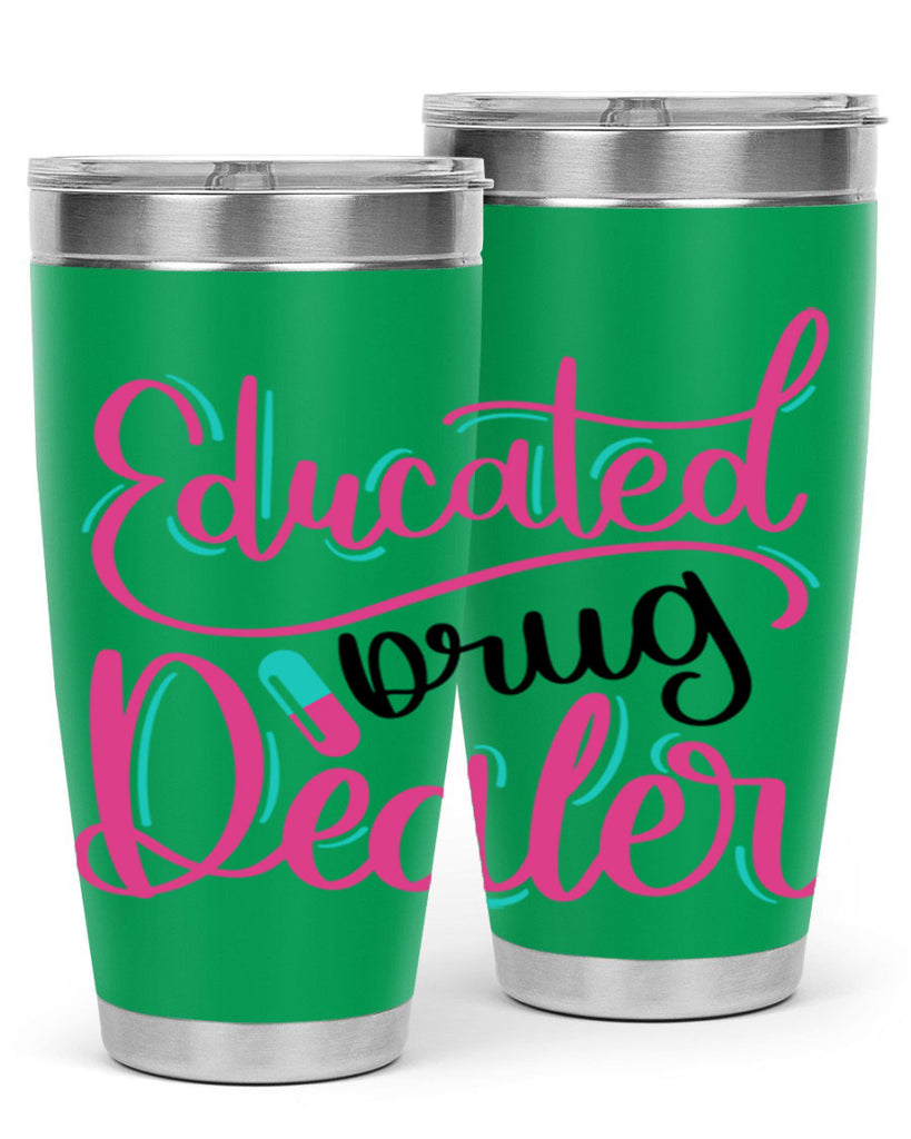 Educated Drug Dealer Style Style 196#- nurse- tumbler