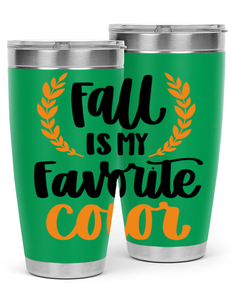 Fall Is My Favorite Color 486#- fall- Tumbler