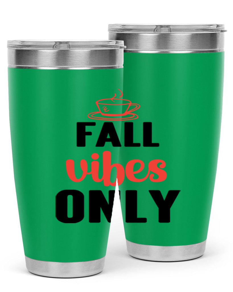Fall vibes only 135#- fall- Tumbler
