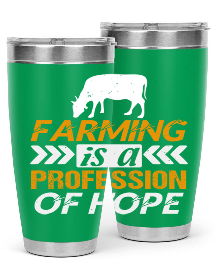 Farming is a profession of hope 66#- farming and gardening- Tumbler