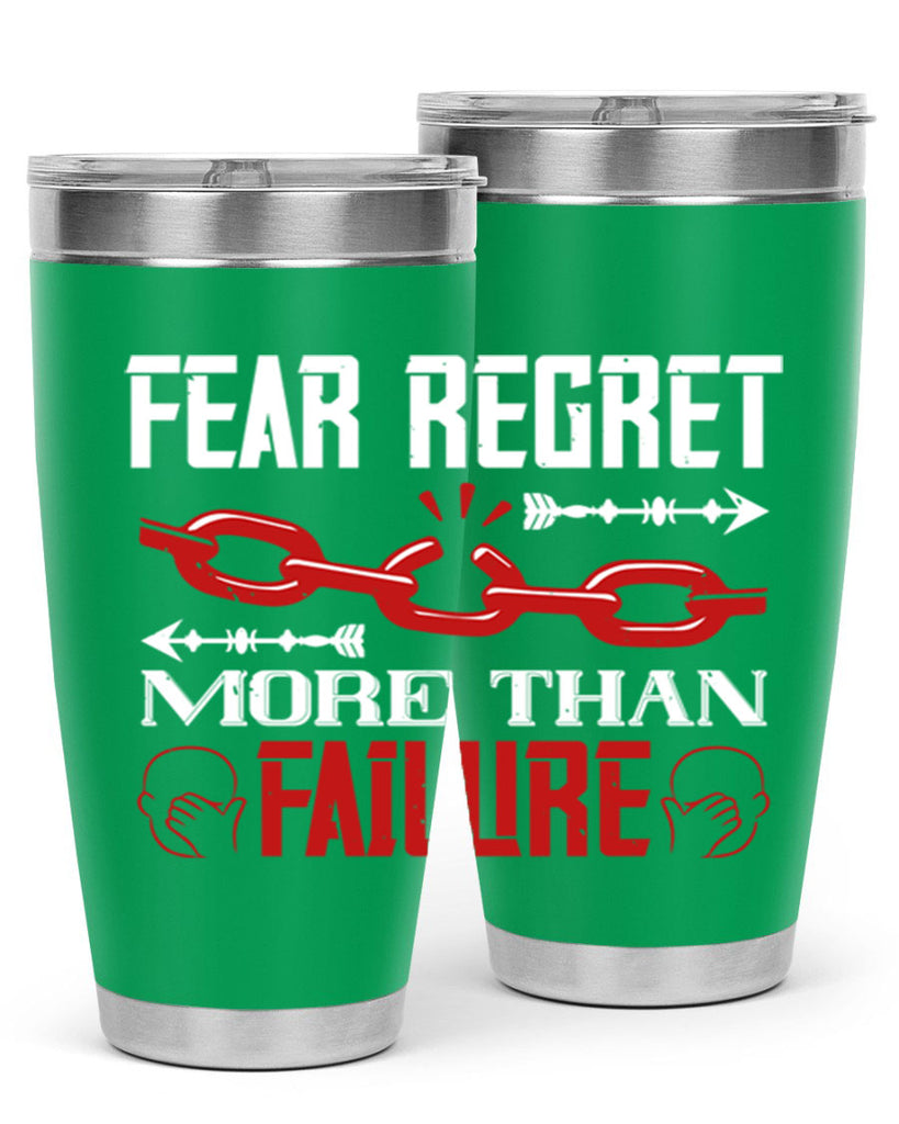 Fear regret more than failure Style 38#- coaching- tumbler