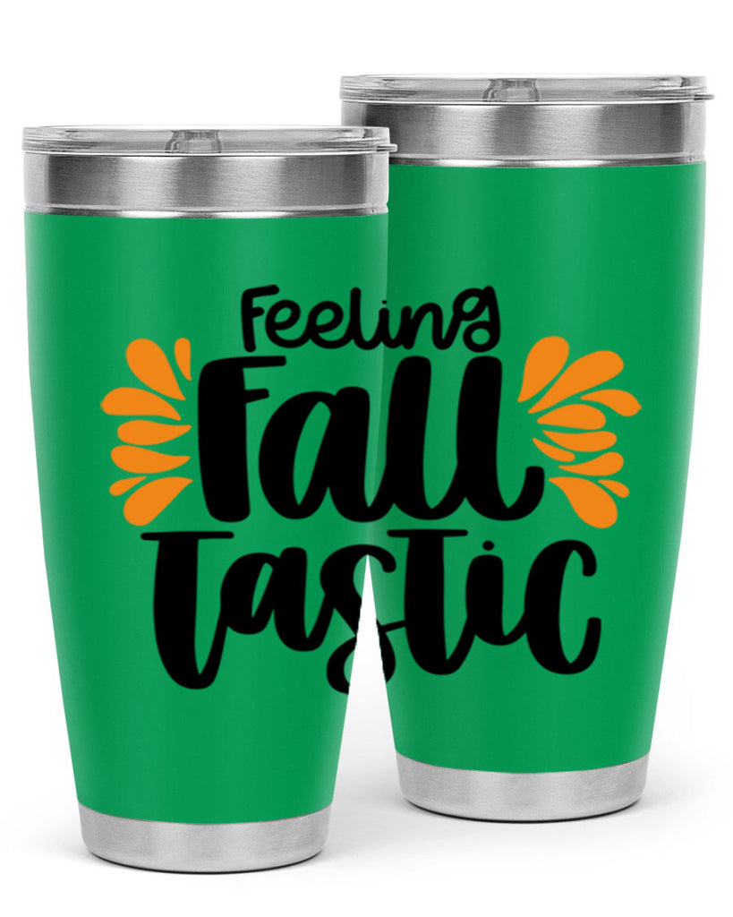 Feeling Fall Tastic 488#- fall- Tumbler