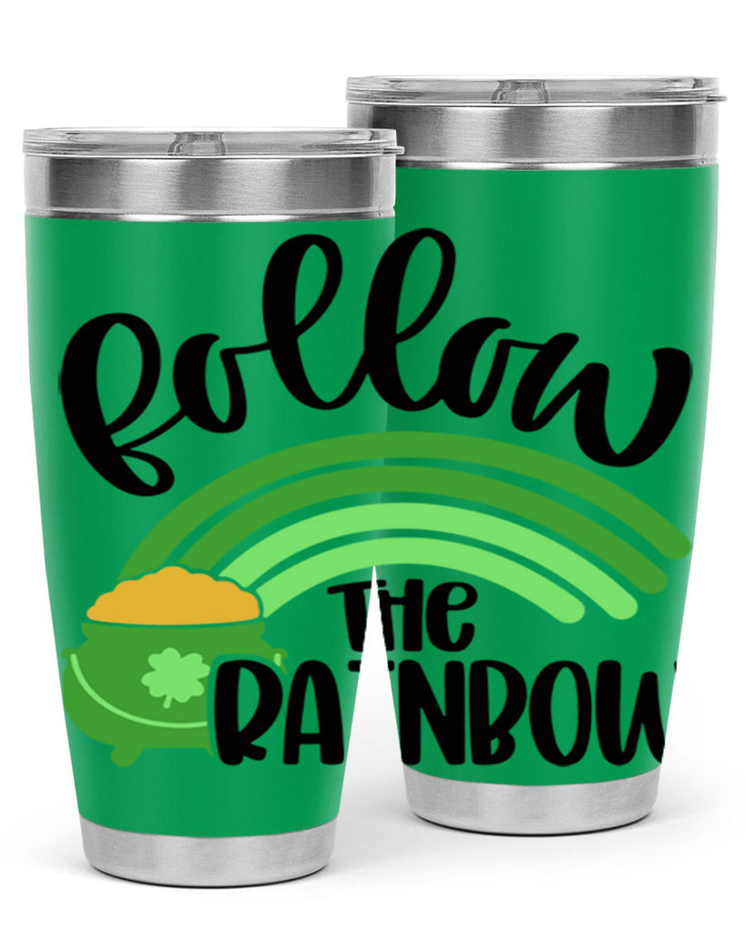 Follow The Rainbow Style 99#- St Patricks Day- Tumbler