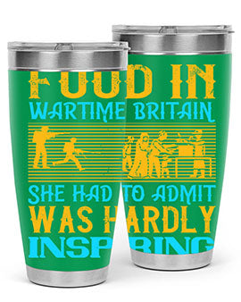 Food in wartime Britain she had to admit was hardly inspiring Style 46#- dog- Tumbler