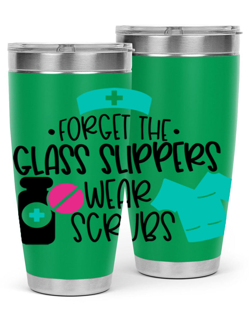 Forget The Glass Slippers Wear Scrubs Style Style 186#- nurse- tumbler