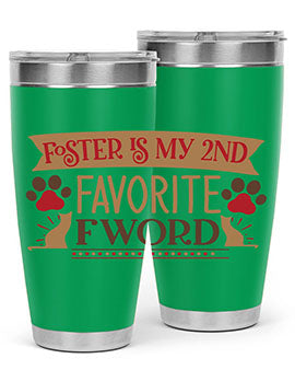 Foster is My nd Favorite FWord Style 11#- cat- Tumbler