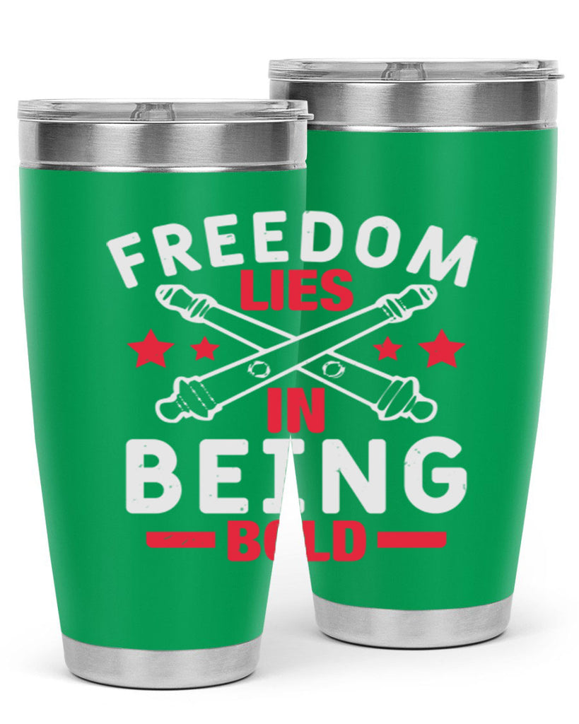 Freedom lies in being Bold Style 8#- Fourt Of July- Tumbler