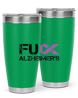 Fuck Alzheimers Fuck Dementia Alzheimer 152#- alzheimers- Tumbler