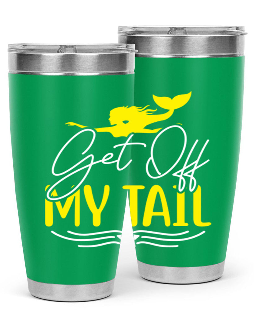 Get off My Tail 170#- mermaid- Tumbler