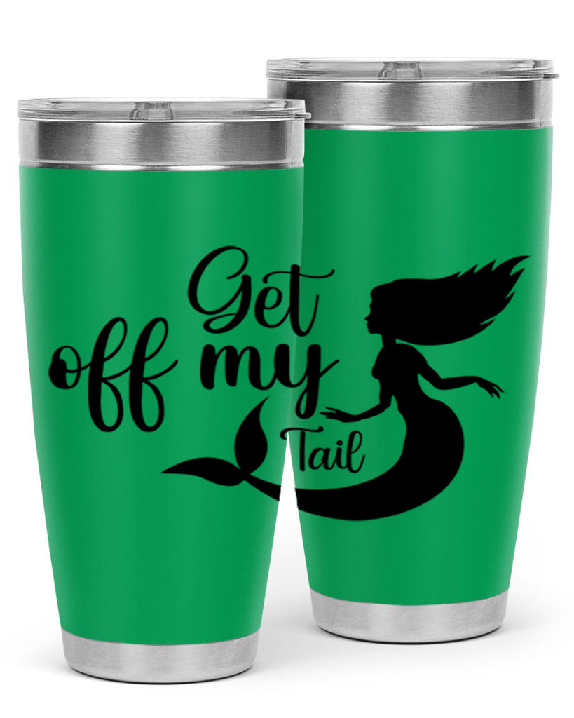 Get off my tail 181#- mermaid- Tumbler