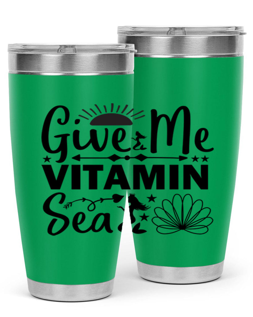 Give Me Vitamin Sea 194#- mermaid- Tumbler