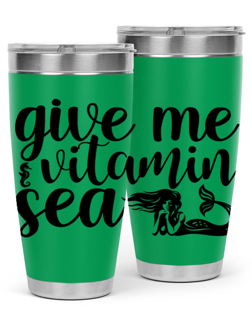 Give me vitamin sea 192#- mermaid- Tumbler