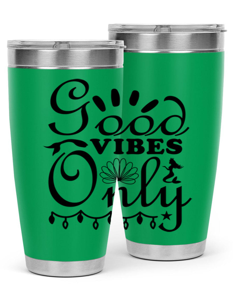 Good Vibes Only design 201#- mermaid- Tumbler