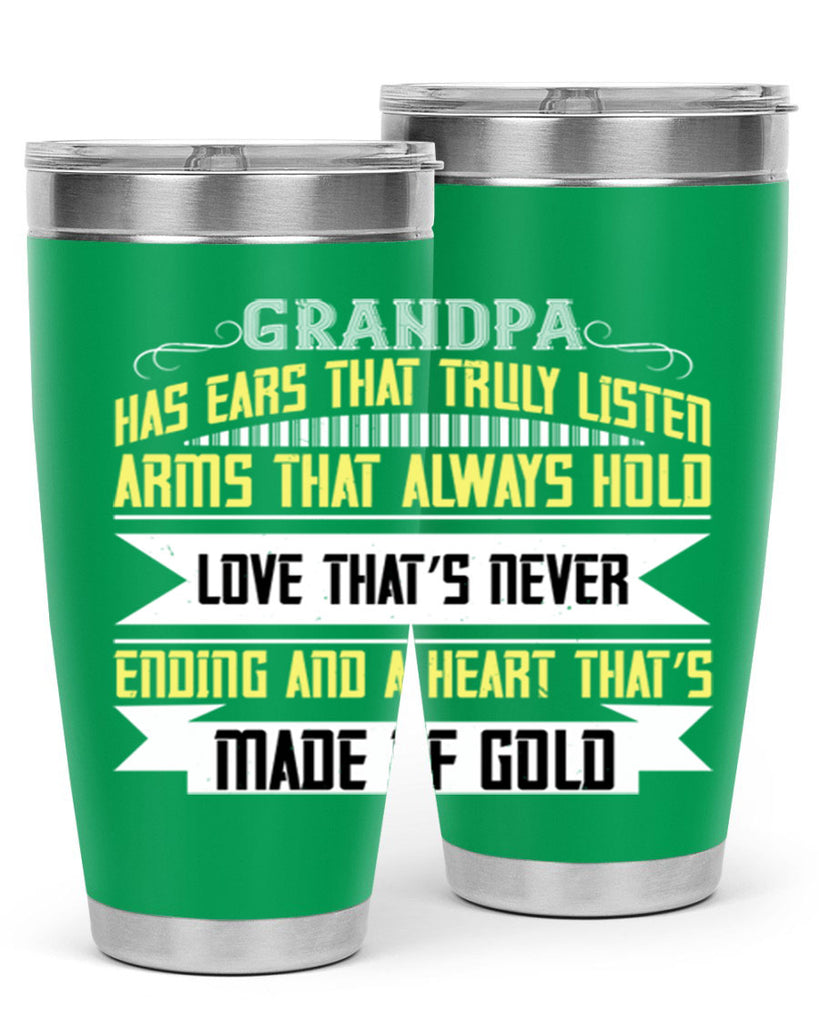 Grandpa has ears that truly listen 120#- grandpa - papa- Tumbler