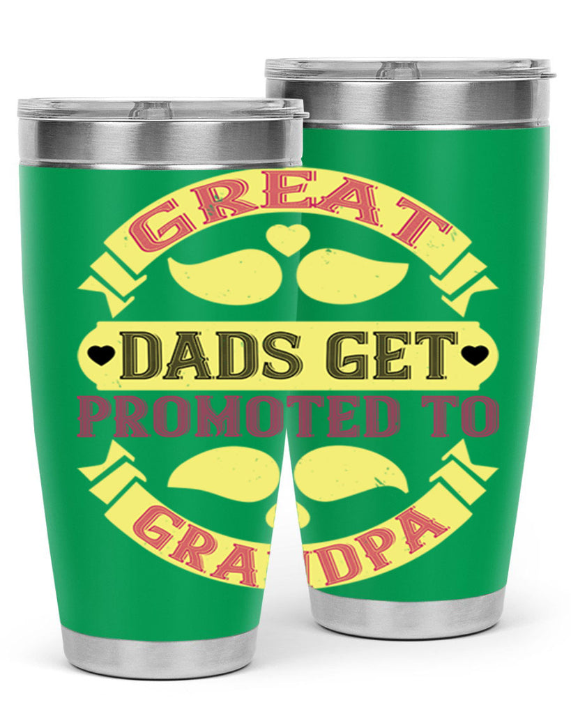 Great dads get promoted 95#- grandpa - papa- Tumbler