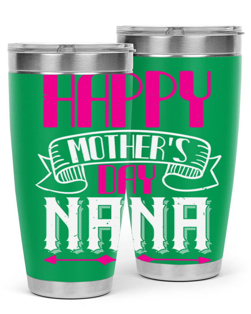 HAPPY mothers day nana 29#- grandma - nana- Tumbler