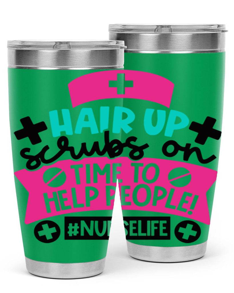 Hair Up Scrubs On Time To Help People Nurselife Style Style 180#- nurse- tumbler
