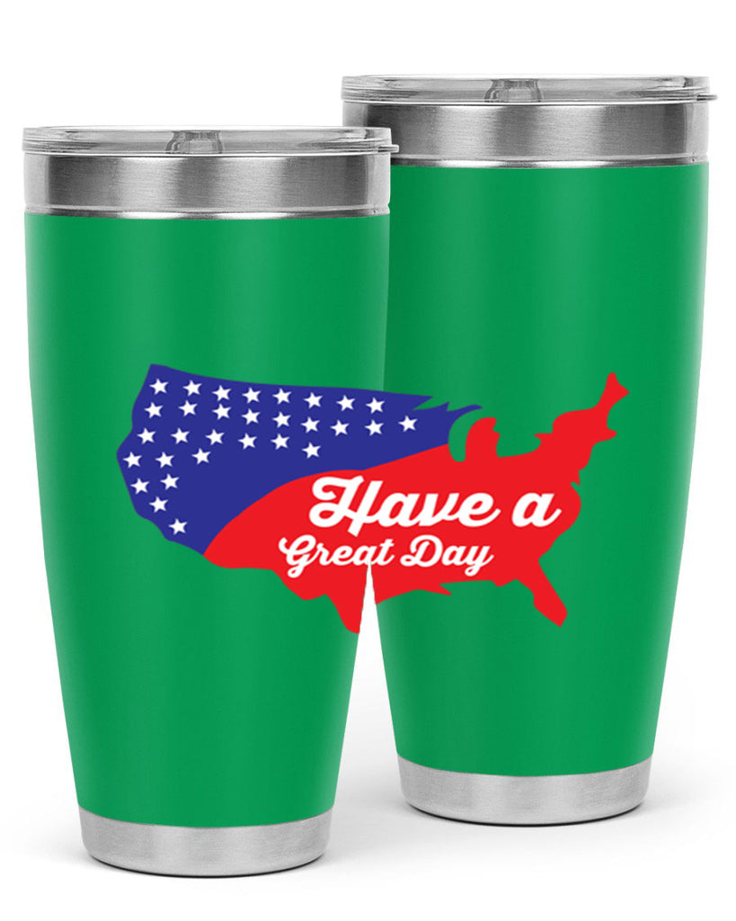 Have a great th Style 109#- Fourt Of July- Tumbler