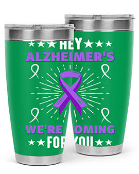 HeyAlzheimerswearecoming 159#- alzheimers- Tumbler