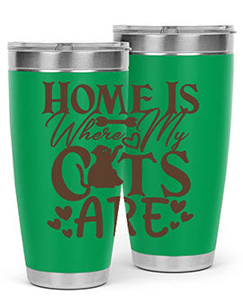 Home Is Where My Cats Are Style 15#- cat- Tumbler